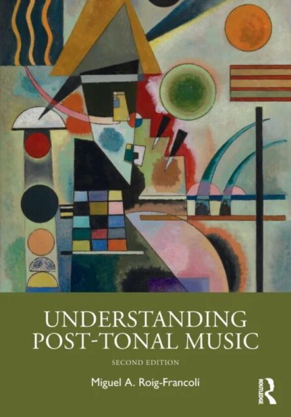 Understanding Post-Tonal Music av Miguel A. Roig-Francoli