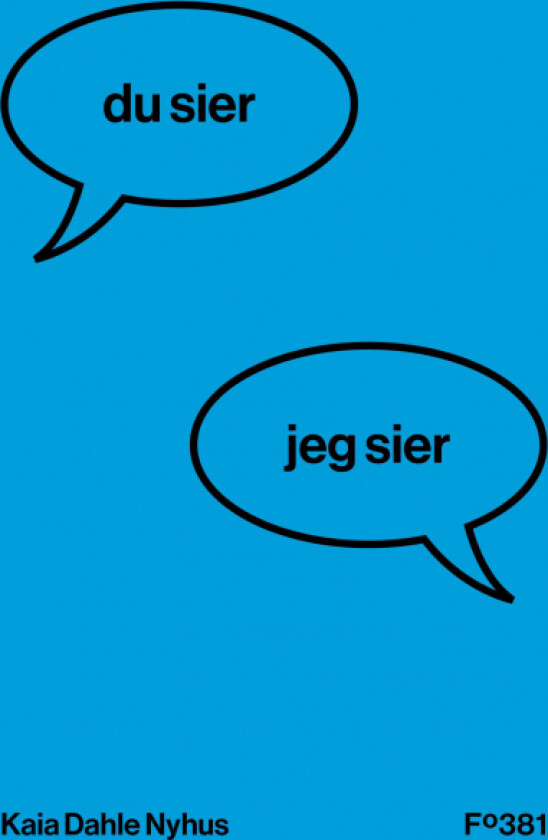Du sier, jeg sier av Kaia Dahle Nyhus