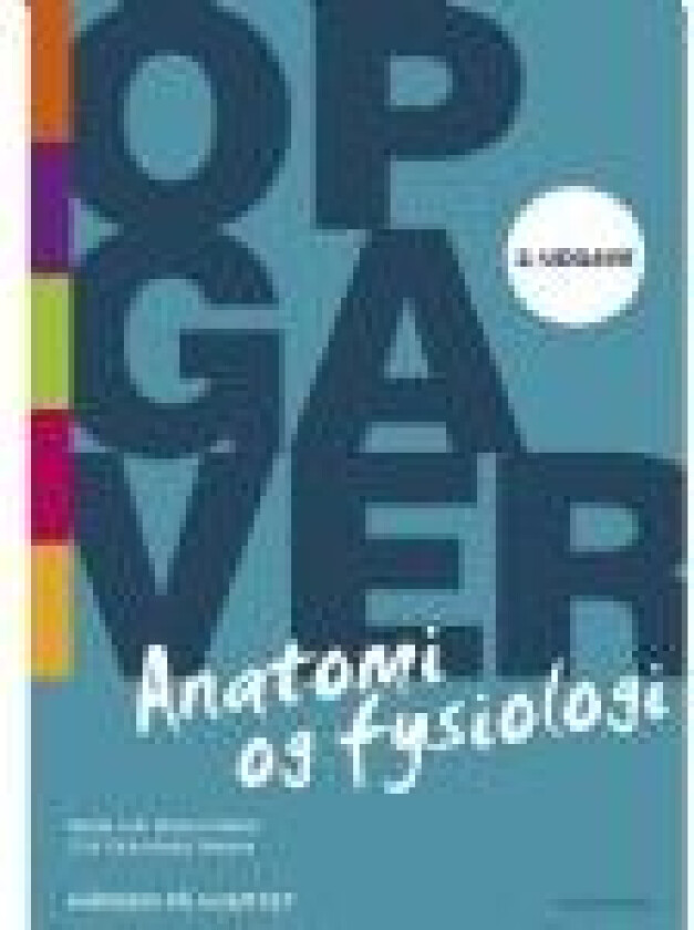 Opgaver til anatomi og fysiologi - Hånden på hjertet Mette Juel Bojsen-Møller Oluf Falkenberg Nielsen Språk: Dansk