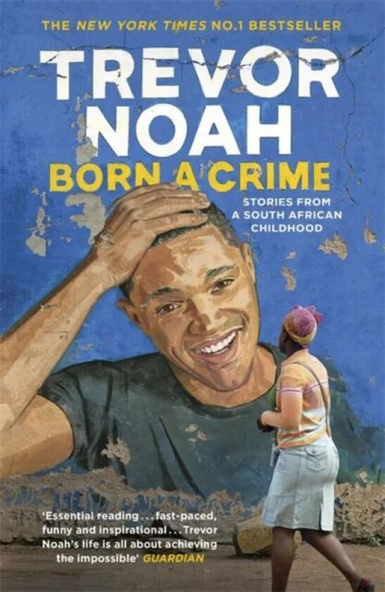 Born a crime and other stories av Trevor Noah
