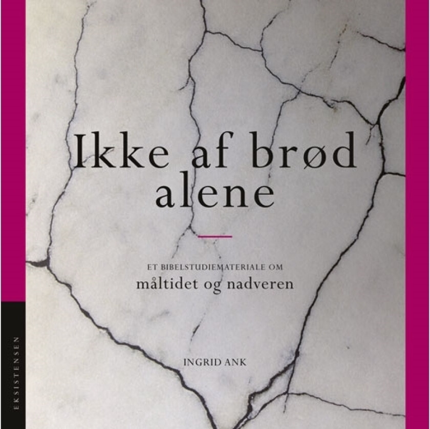 Ikke av brød alene | Ingrid Ank | Språk: Dansk