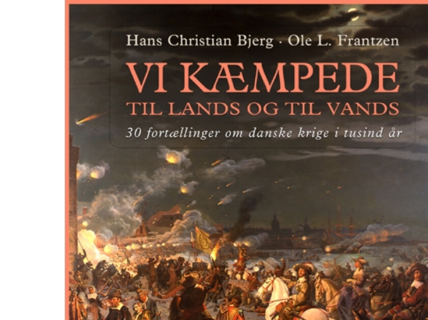 Vi kjempet til lands og til vanns | Hans Christian Bjerg, Ole L. Franzen | Språk: Dansk