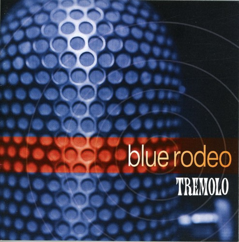 Blue Rodeo Tremolo CD