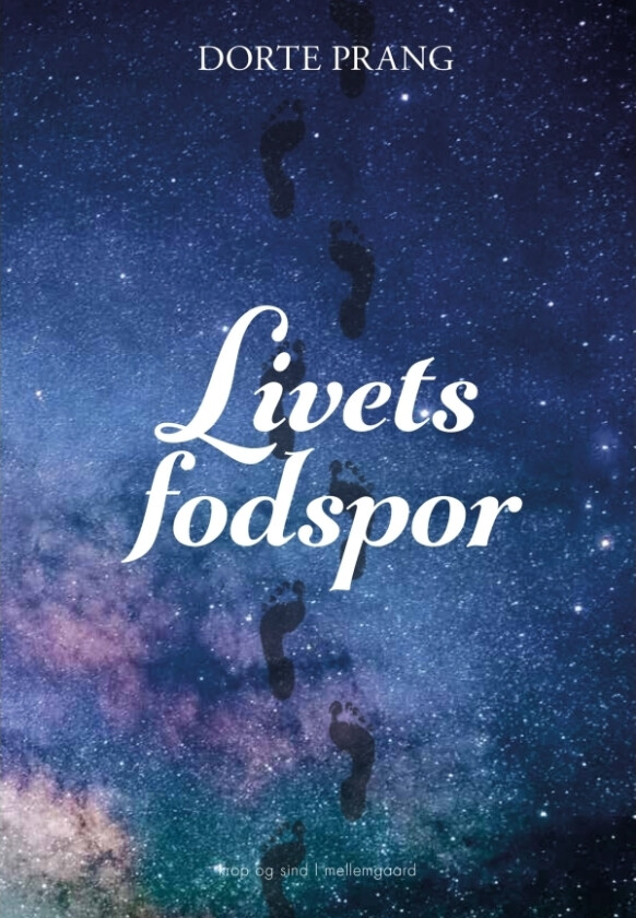 Livets fotspor | Dorte Prang | Språk: Dansk