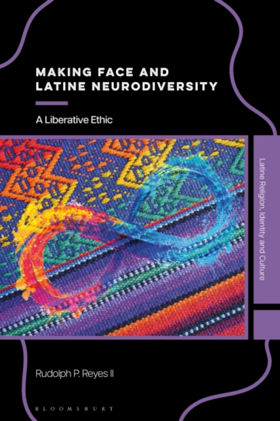 Making Face and Latine Neurodiversity A Liberative Ethic