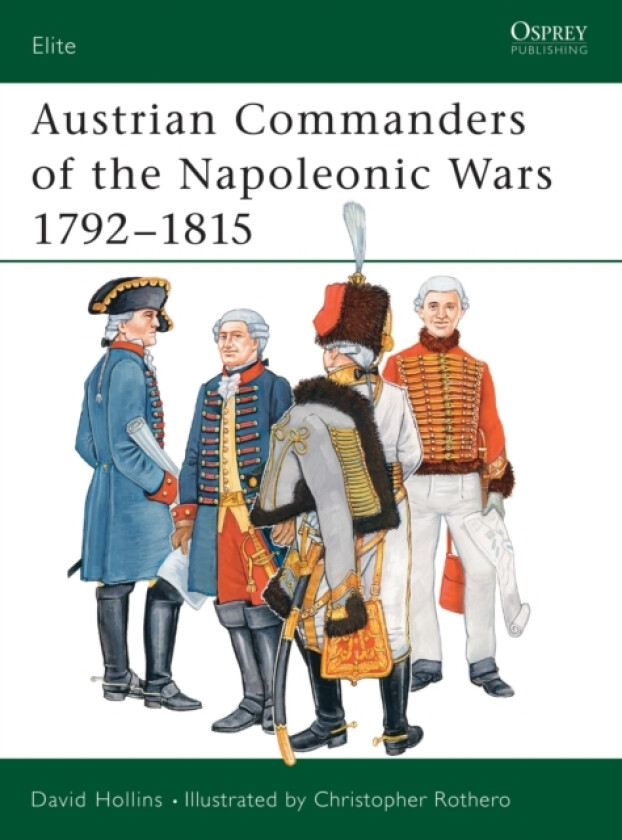Austrian Commanders of the Napoleonic Wars 1792–1815 av David Hollins (Paperback)