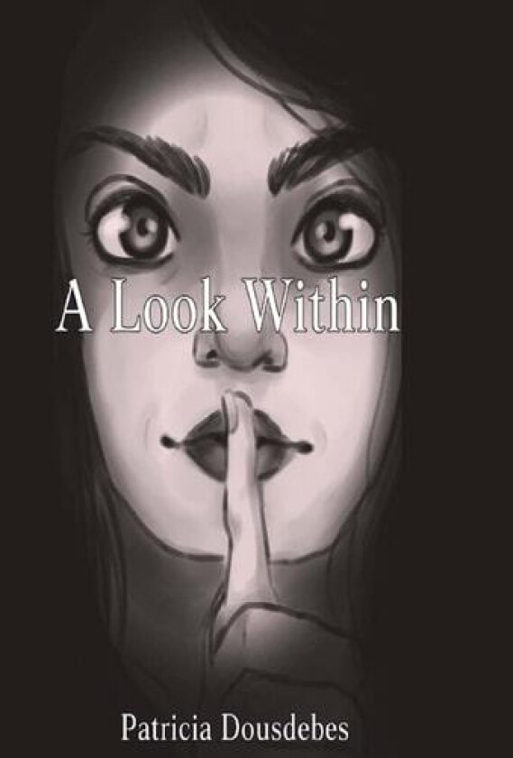 A Look Within av Patricia Dousdebes (Hardcover)
