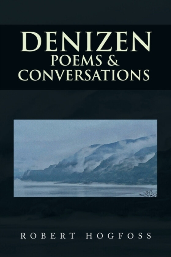 Denizen av Robert Hogfoss (Paperback)
