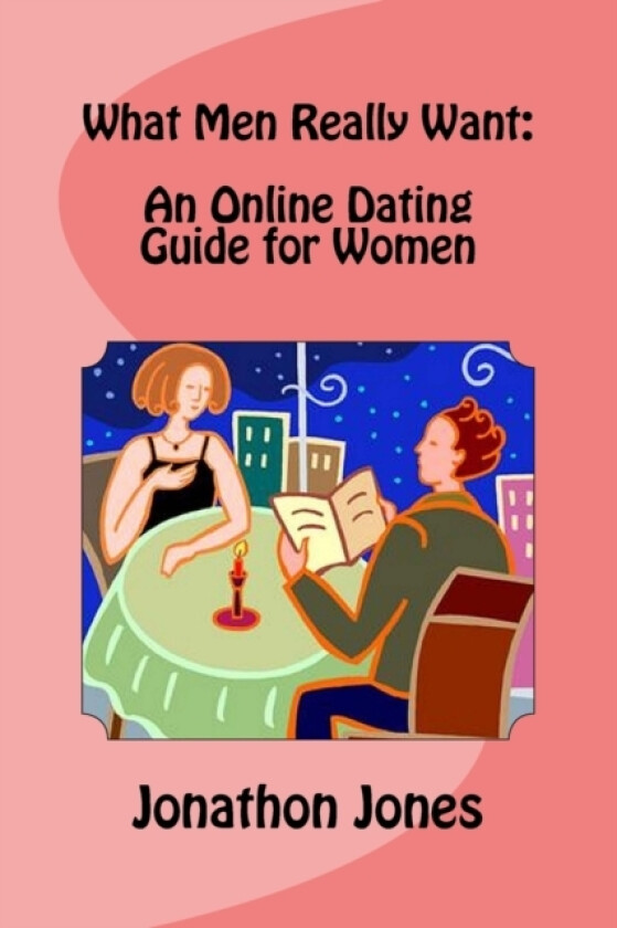 What Men Really Want av Jonathon Jones (Paperback)