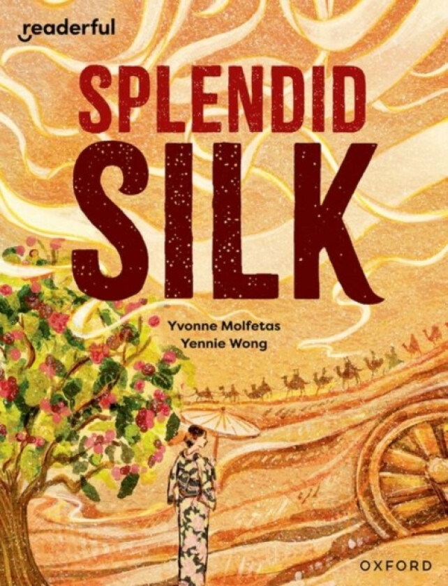 Readerful Independent Library: Oxford Reading Level 13: Splendid Silk av Yvonne Molfetas (Paperback)