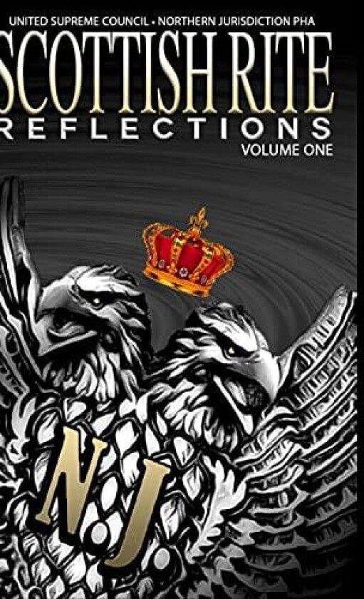 Scottish Rite Reflections - Volume 1 (Hardcover) av Daryl Lamar Andrews, Reginald B. Stewart, James A. Mitchell (Hardcover)