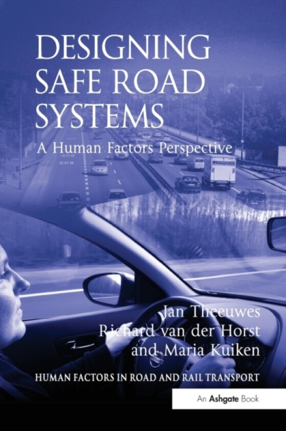 Designing Safe Road Systems av Jan Theeuwes, Richard van der Horst (Paperback)