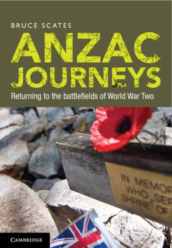 Anzac Journeys av Bruce Scates (Hardcover)