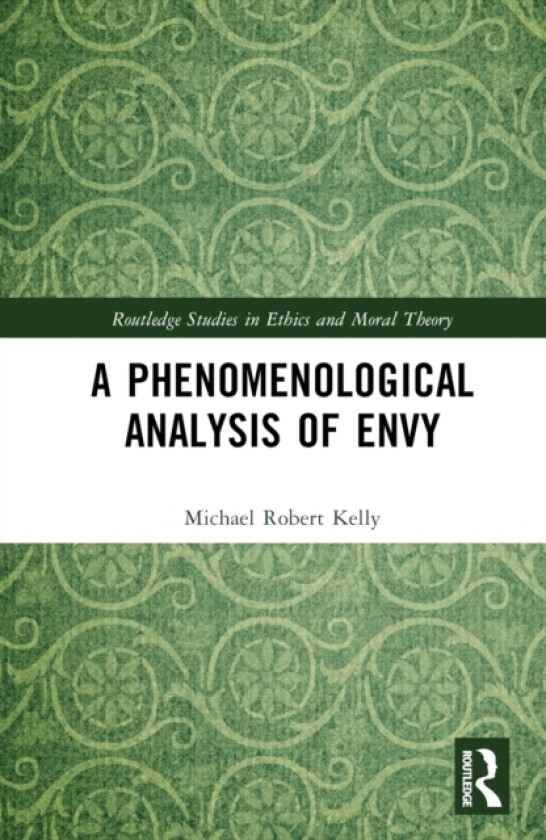 A Phenomenological Analysis of Envy av Michael Robert Kelly (Hardcover)