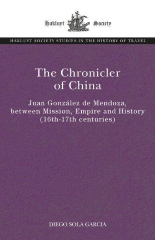 The Chronicler of China av Diego Sola (Hardcover)