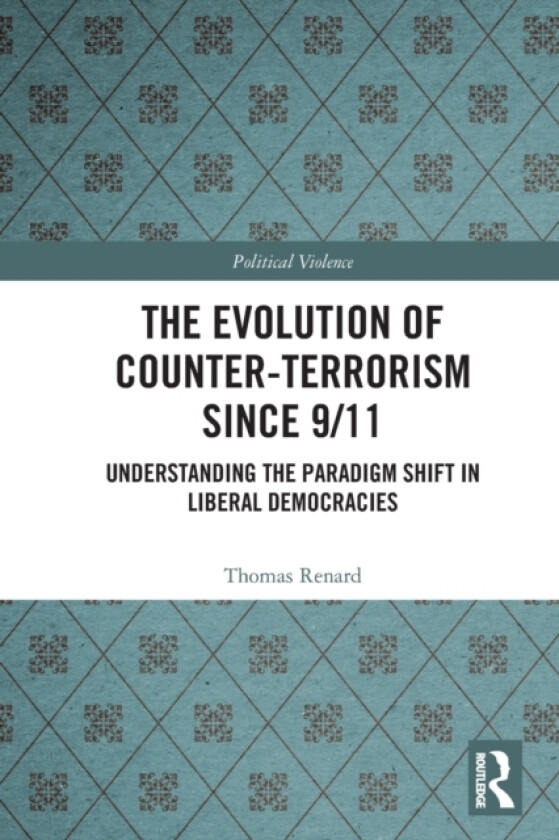 The Evolution of Counter-Terrorism Since 9/11 av Thomas Renard (Paperback)