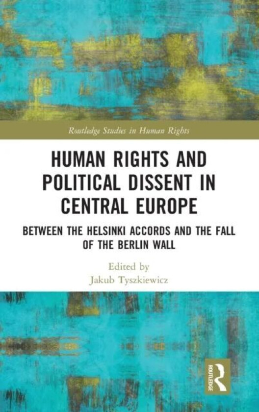 Human Rights and Political Dissent in Central Europe