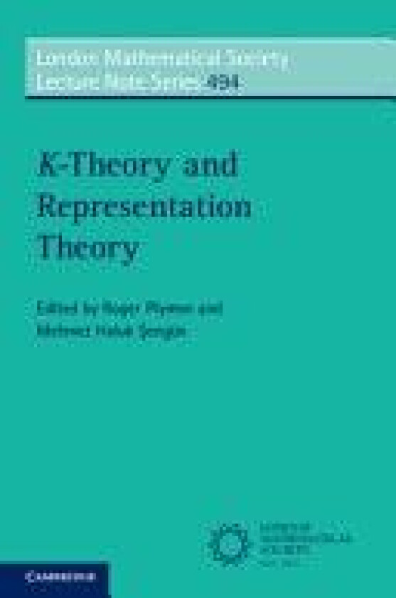 K-Theory and Representation Theory av Roger J. Plymen, Mehmet Haluk Şengün (Paperback)