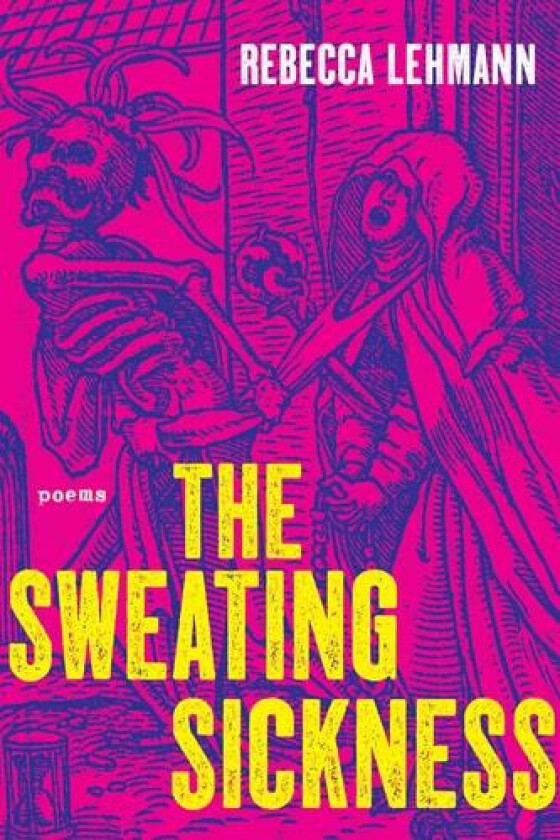 The Sweating Sickness av Rebecca Lehmann (Paperback)