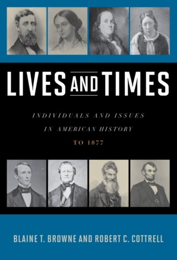 Lives and Times av Blaine T. Browne, Robert C. Cottrell (Hardcover)