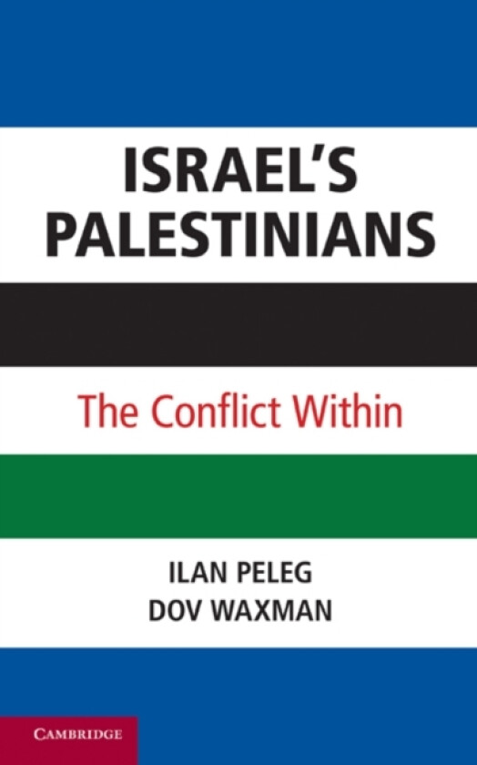 Israel’s Palestinians av Ilan Peleg, Dov Waxman (Hardcover)