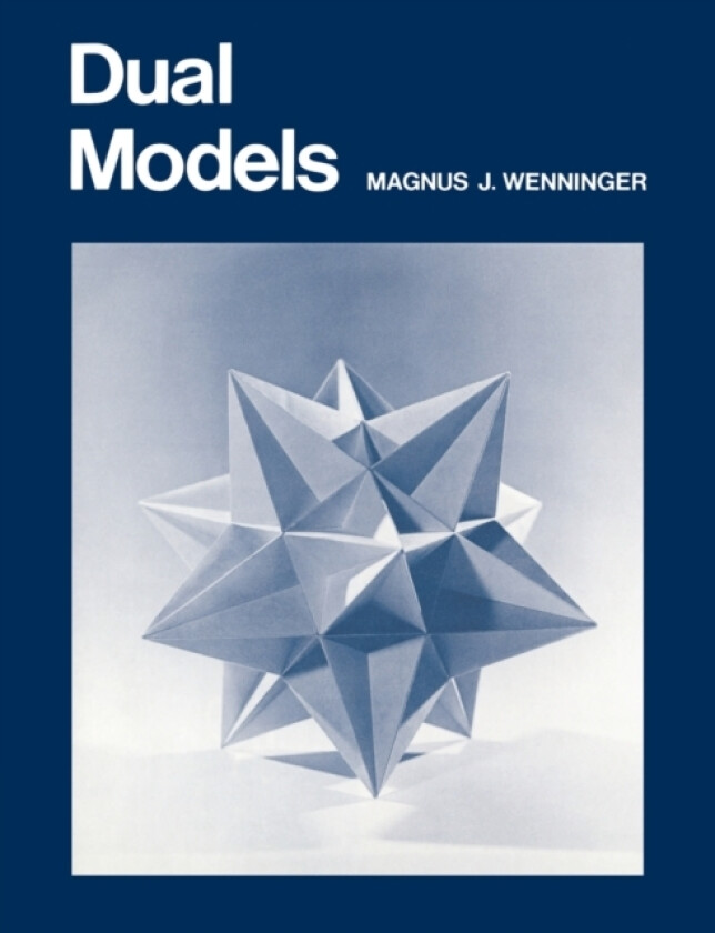 Dual Models av Magnus J. Wenninger (Paperback)