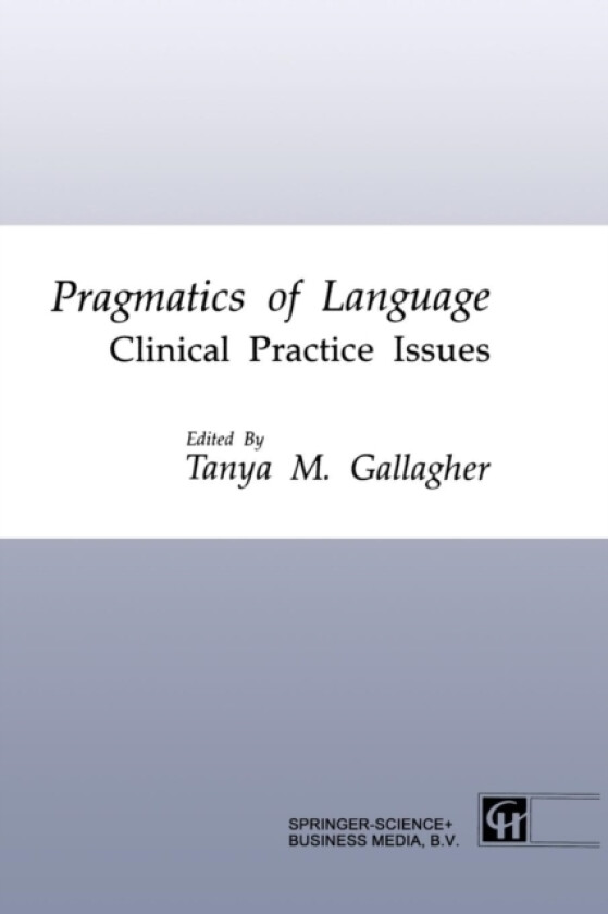 Pragmatics of Language av Tanya M. Gallagher (Paperback)