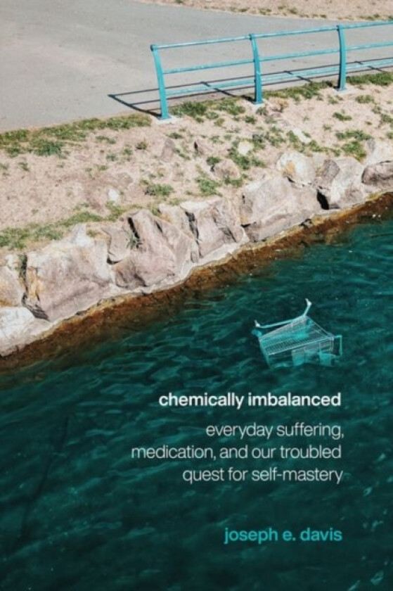 Chemically Imbalanced av Joseph E. Davis (Hardcover)