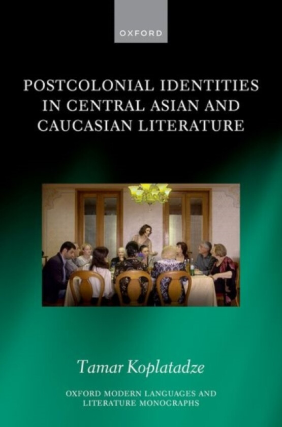 Postcolonial Identities in Central Asian and Caucasian Literature av Tamar Koplatadze (Hardcover)