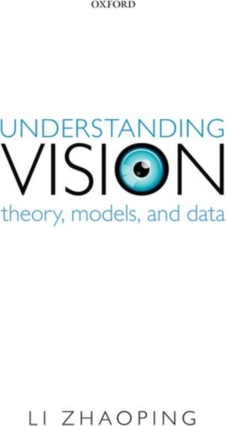 Understanding Vision av Li Zhaoping (Paperback)