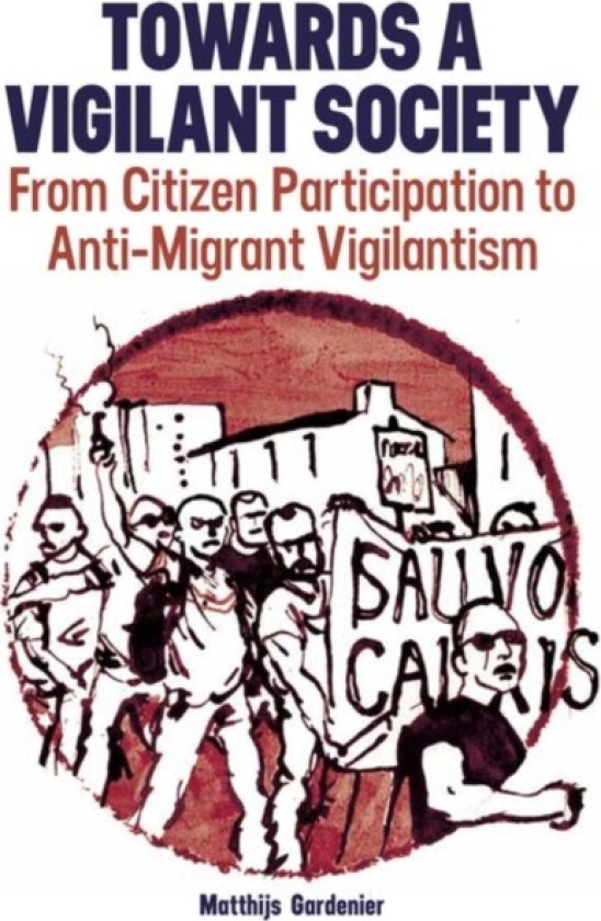 Towards a Vigilant Society av Matthijs Gardenier (Hardcover)