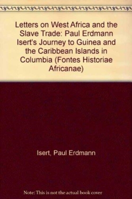 Letters on West Africa and the Slave Trade av Paul Erdmann Isert (Hardcover)