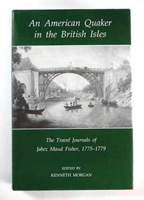 An American Quaker in the British Isles av Jabez Maud Fisher (Hardcover)
