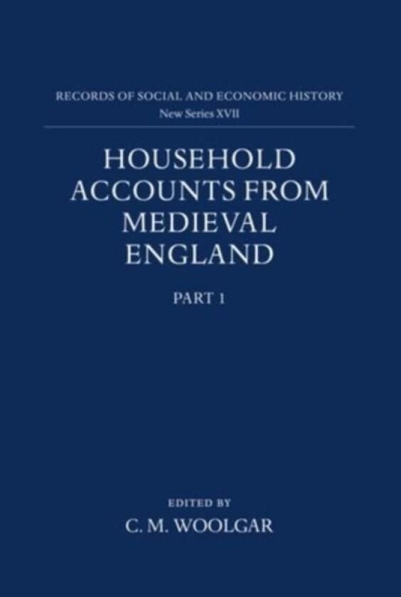 Household Accounts from Medieval England av C.M. Woolgar (Hardcover)