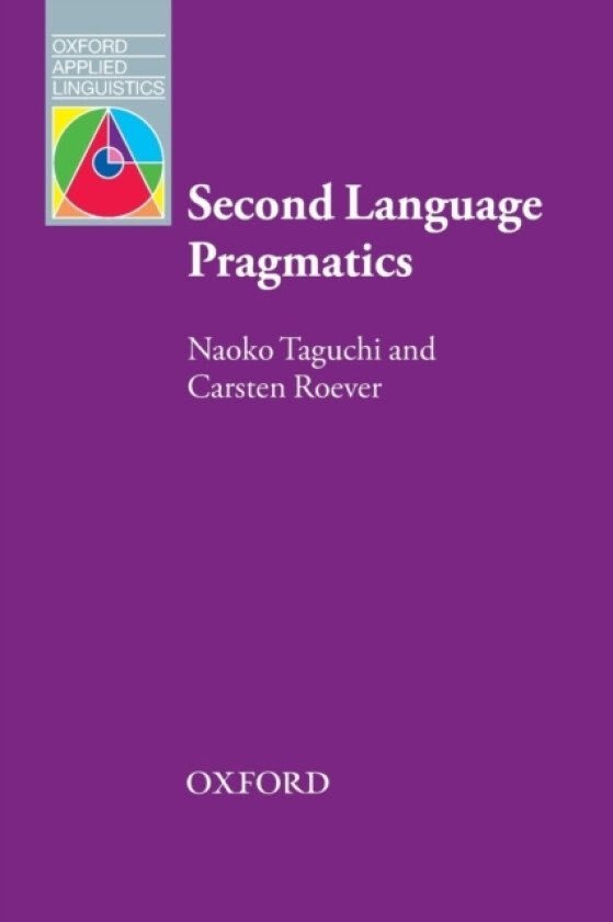 Second Language Pragmatics av Naoko Taguchi, Carsten Roever (Paperback)