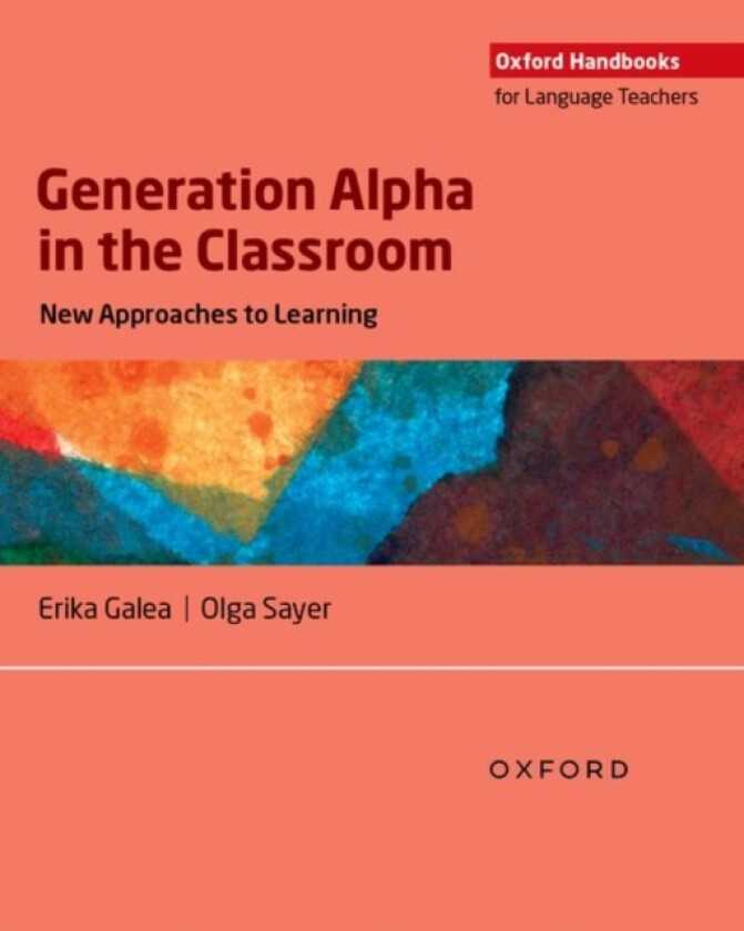 Generation Alpha in the Classroom av Erika Galea, Olga Sayer (Paperback)