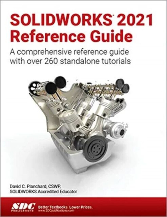 SOLIDWORKS 2021 Reference Guide av David C. Planchard