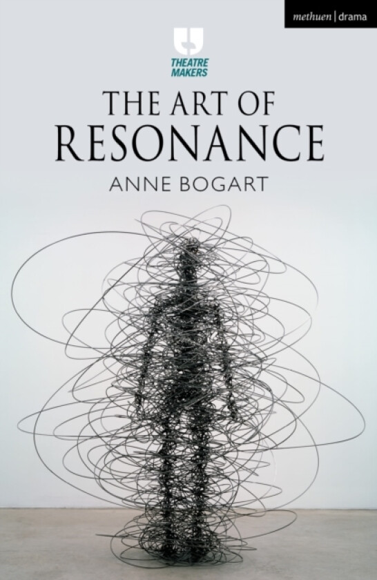 The Art of Resonance av Anne Bogart (Hardcover)