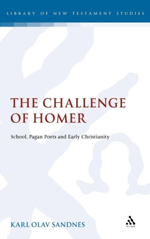 The Challenge of Homer av Prof.Karl Olav Sandnes (Hardcover)