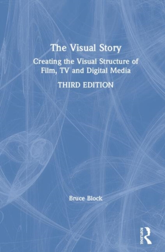 The Visual Story av Bruce Block (Hardcover)