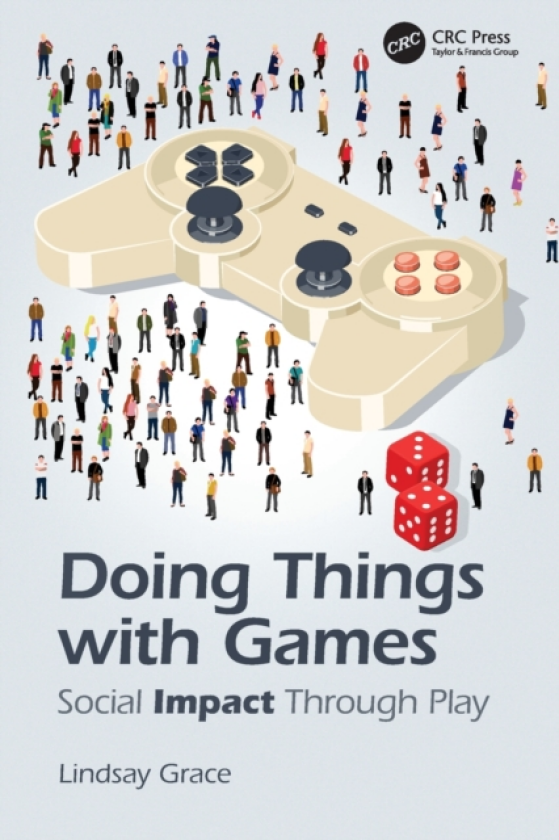 Doing Things with Games Social Impact Through Play