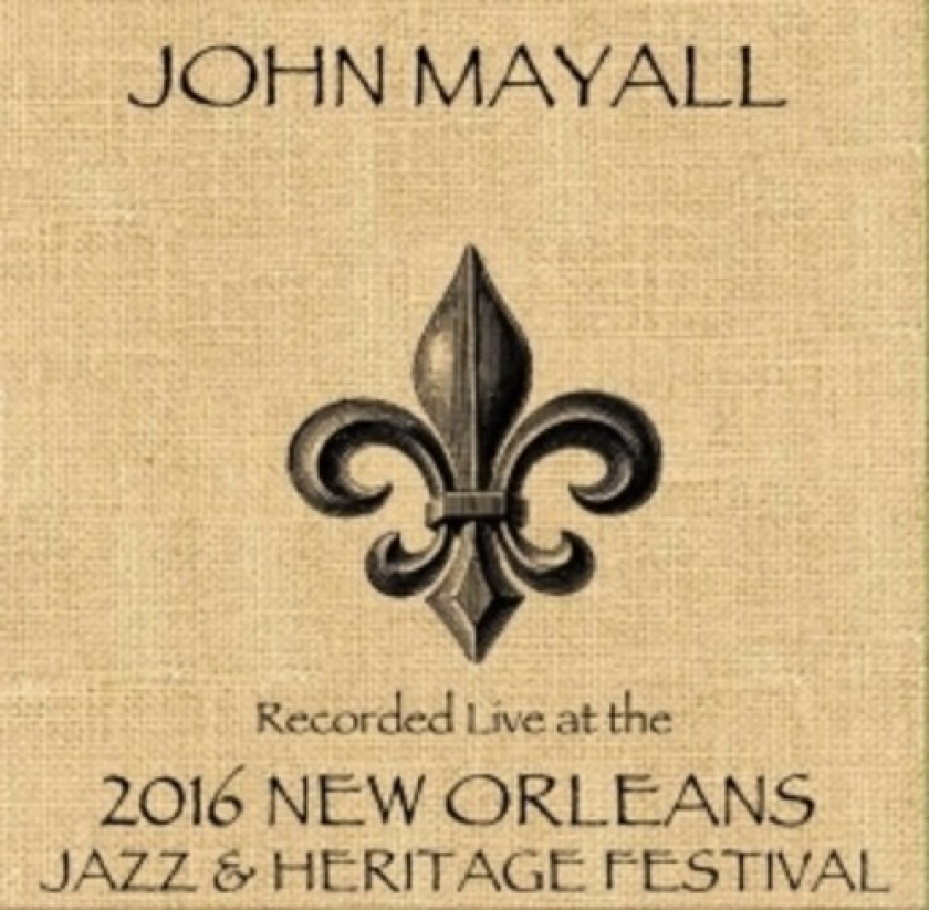 John Mayall Live At Jazzfest 2016 CD
