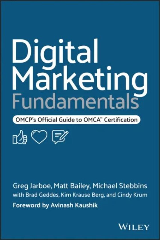 Digital Marketing Fundamentals av Greg Jarboe, Matt Bailey, Michael Stebbins