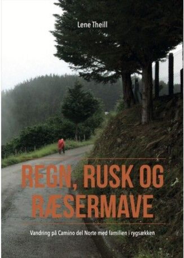 Regn, ruske og ræsermage | Lene Theill | Språk: Dansk
