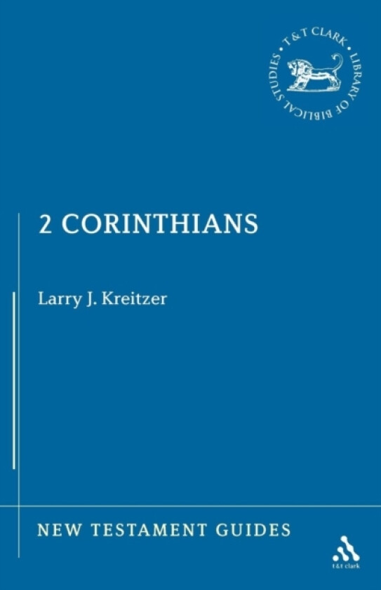 2 Corinthians av Larry Joseph Kreitzer (Paperback)