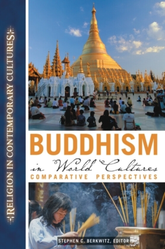 Buddhism in World Cultures av Stephen C. Berkwitz (Hardcover)