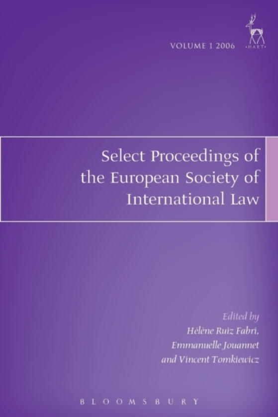 Select Proceedings of the European Society of International Law, Volume 1 2006 av Helene Ruiz Fabri, Professor Emmanuelle Jouannet, Vincent Tomkiewicz (Paperback)