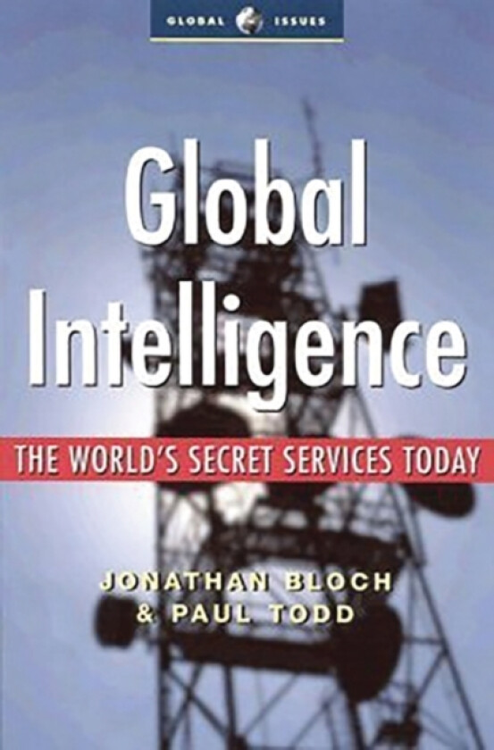 Global Intelligence av Paul Todd, Jonathan Bloch (Hardcover)