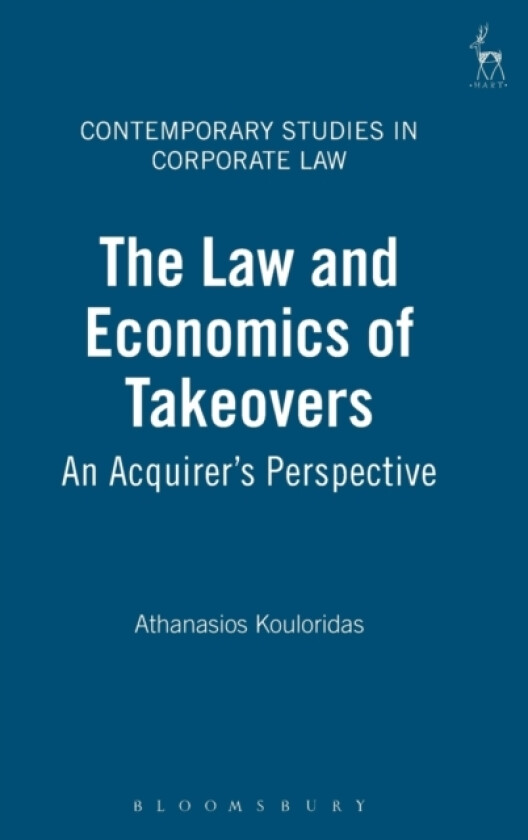 The Law and Economics of Takeovers av Athanasios Kouloridas (Hardcover)