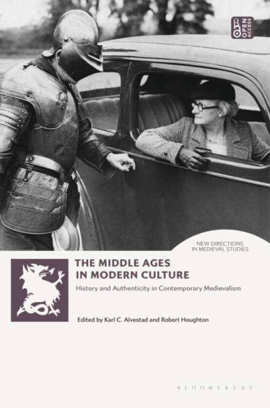 The Middle Ages in Modern Culture av Karl Alvestad, Robert Houghton (Hardcover)